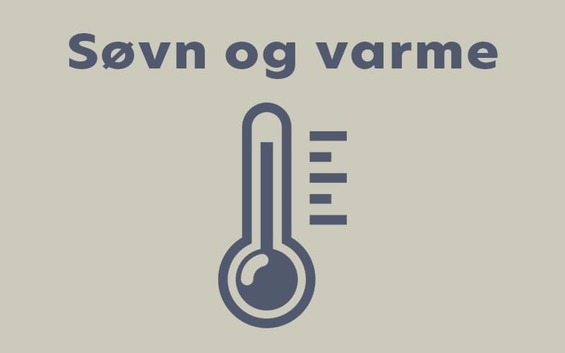 Sådan påvirker varme din søvn